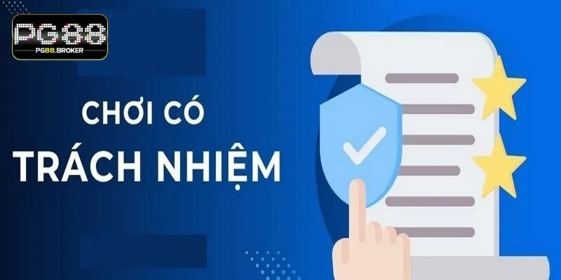 Chơi có trách nhiệm góp phần tạo ra môi trường giải trí an toàn và lành mạnh